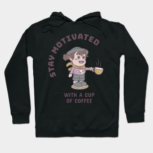 Stay Motivated! Hoodie